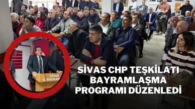 Sivas CHP Teşkilatı Bayramlaşma Programı Düzenledi