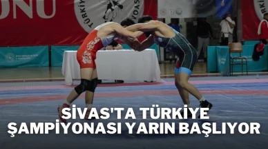 Sivas'ta Türkiye Şampiyonası Yarın Başlıyor