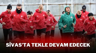 SİVAS’TA TEKLE DEVAM EDECEK