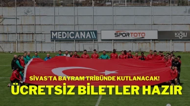 Sivas'ta Bayram Tribünde Kutlanacak! Ücretsiz Biletler Hazır