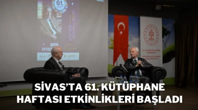 Sivas’ta 61. Kütüphane Haftası Etkinlikleri Başladı