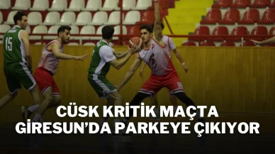 CÜSK Kritik Maçta Giresun’da Parkeye Çıkıyor
