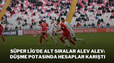 Süper Lig'de Alt Sıralar Alev Alev: Düşme Potasında Hesaplar Karıştı