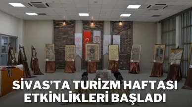 Sivas’ta Turizm Haftası Etkinlikleri Başladı