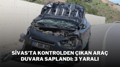 Sivas'ta Kontrolden Çıkan Araç Duvara Saplandı: 3 Yaralı