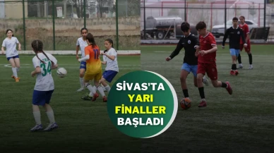 Sivas'ta Yarı Finaller Başladı