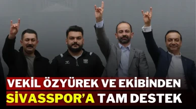 Vekil Özyürek ve Ekibinden Sivasspor’a Tam Destek