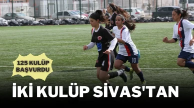 125 Kulüp Başvurdu İki Kulüp Sivas'tan