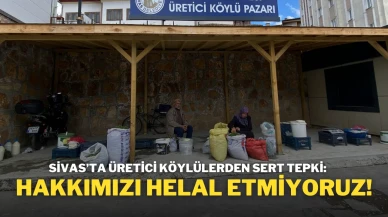 Sivas’ta Üretici Köylülerden Sert Tepki: ‘‘Hakkımızı Helal Etmiyoruz!’’