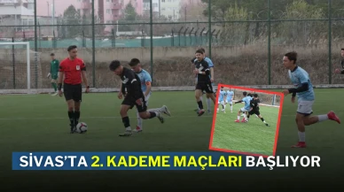 Sivas’ta 2. Kademe Maçları Başlıyor