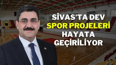 Sivas’ta Dev Spor Projeleri Hayata Geçiriliyor