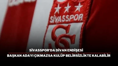 Sivasspor’da Divan Endişesi Başkan Adayı Çıkmazsa Kulüp Belirsizlikte Kalabilir