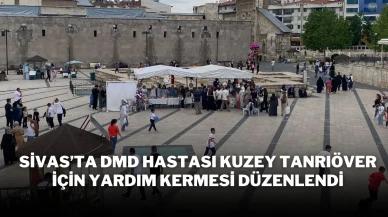 Sivas’ta DMD Hastası Kuzey Tanrıöver İçin Yardım Kermesi Düzenlendi
