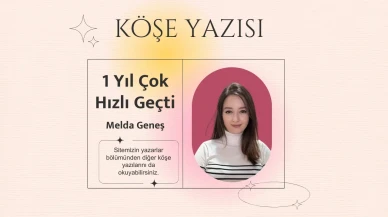 1 Yıl Çok Hızlı Geçti