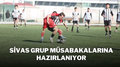 Sivas Grup Müsabakalarına Hazırlanıyor