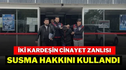 İki Kardeşin Cinayet Zanlısı Susma Hakkını Kullandı