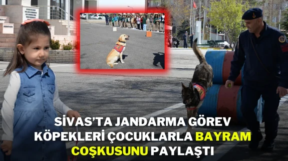 Sivas’ta Jandarma Görev Köpekleri Çocuklarla Bayram Coşkusunu Paylaştı