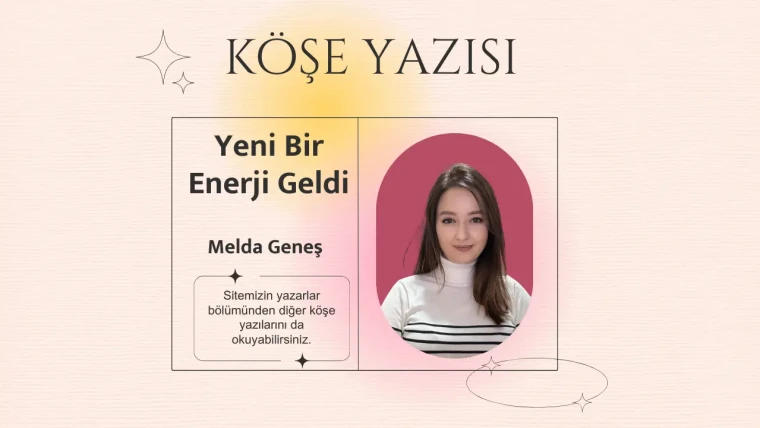 Yeni Bir Enerji Geldi