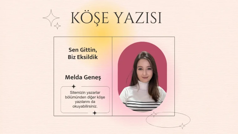 Sen Gittin, Biz Eksildik