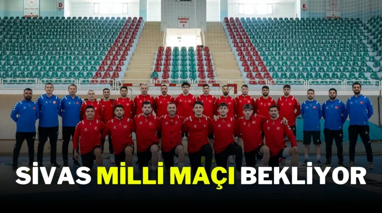 Sivas Milli Maçı Bekliyor