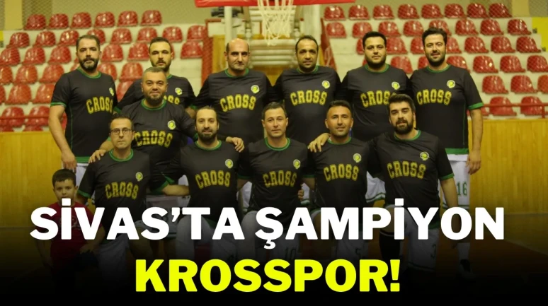 Sivas’ta Şampiyon Krosspor!