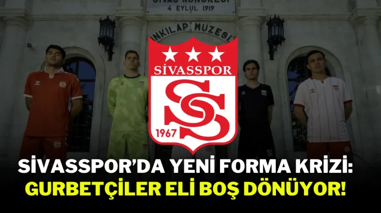 Sivasspor’da Yeni Forma Krizi: Gurbetçiler Eli Boş Dönüyor!
